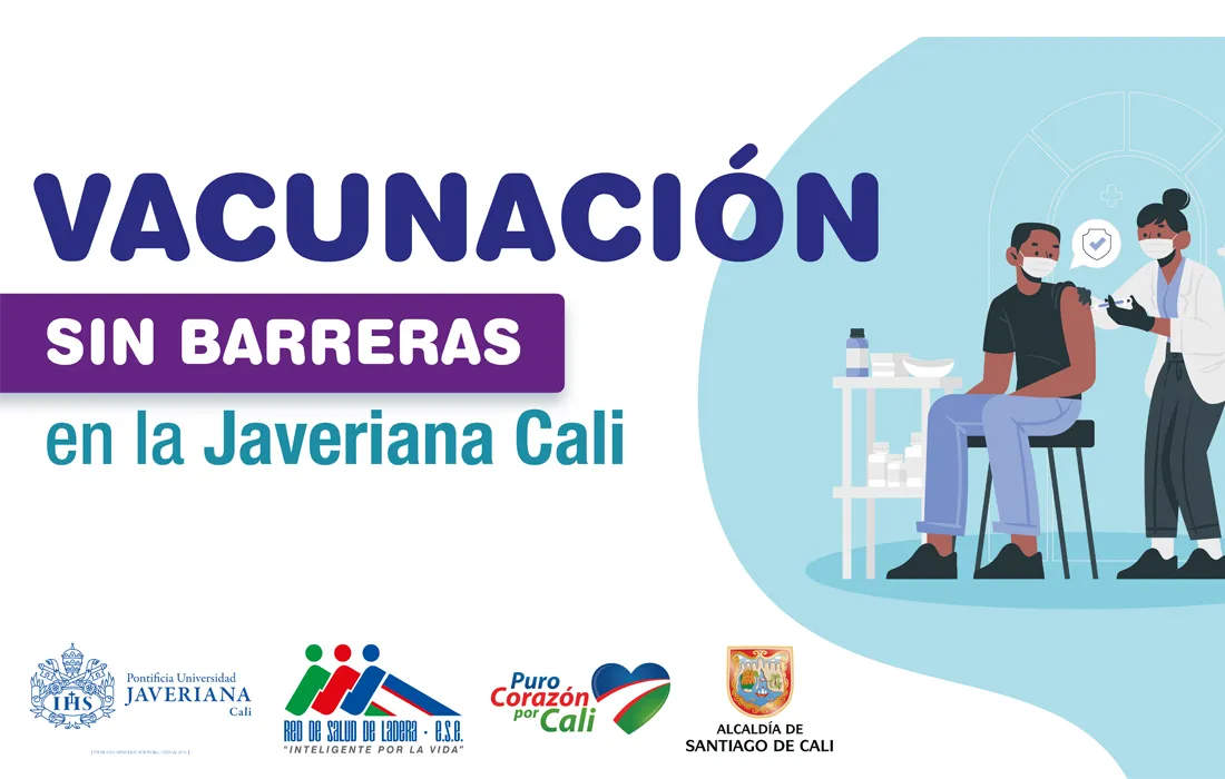 Vacunación sin Barreras en la Javeriana Cali Vacunación sin Barreras en la Javeriana Cali